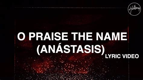 O Praise The Name (Anástasis) Music video .